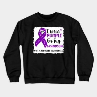 I Wear Purple For My Grandson Cystic Fibrosis Awareness Crewneck Sweatshirt